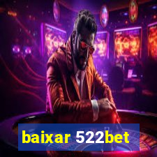 baixar 522bet